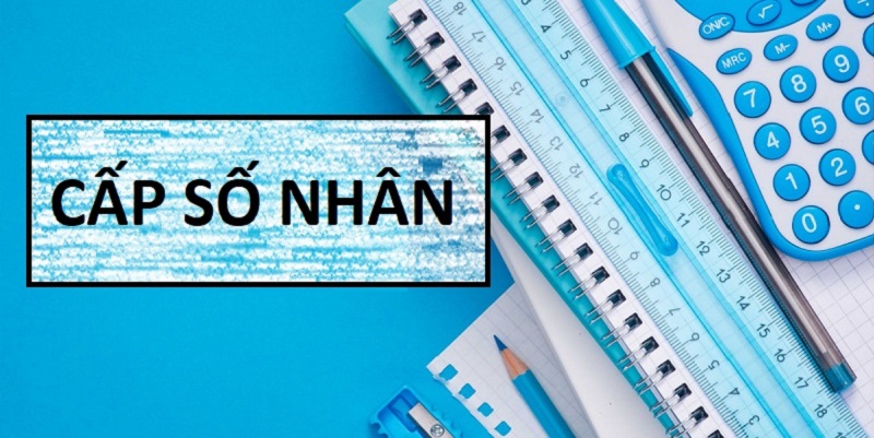 Cấp số nhân
